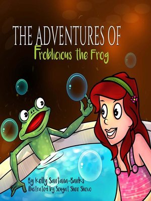 cover image of The Adventures of Froblicious the Frog